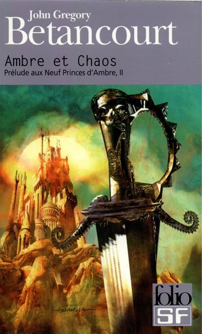 Prélude aux Neuf princes d'Ambre. Vol. 2. Ambre et chaos | John Gregory Betancourt, Roger Zelazny, Brigitte Mariot