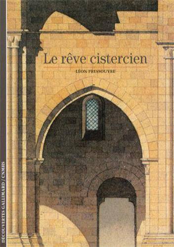 Le rêve cistercien | Leon Pressouyre