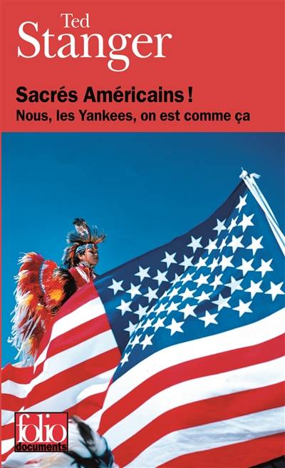 Sacrés Américains ! : nous, les yankees, on est comme ça | Théodore Stanger