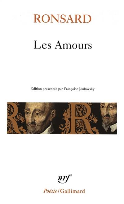 Les Amours. Amours de Cassandre. Amours de Marie | Pierre de Ronsard