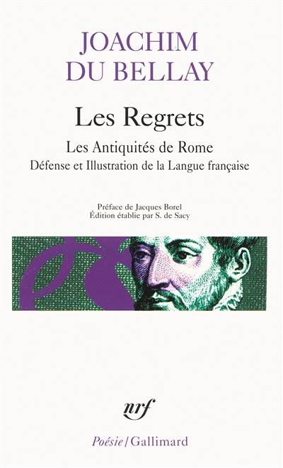 Les regrets. Les Antiquités de Rome. Défense et illustration de la langue française | Joachim Du Bellay, Samuel Silvestre de Sacy