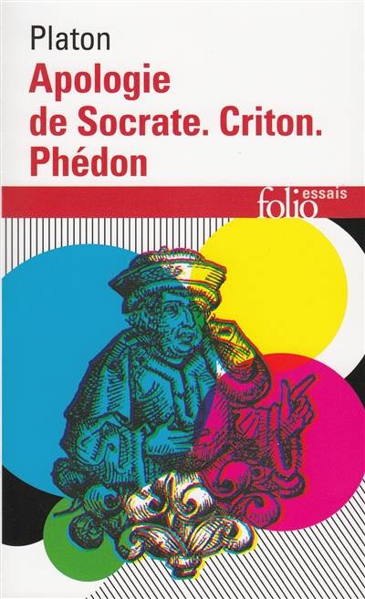 Apologie de Socrate. Criton. Phédon | Platon, Francois Chatelet, Leon Robin, Emile Moreau