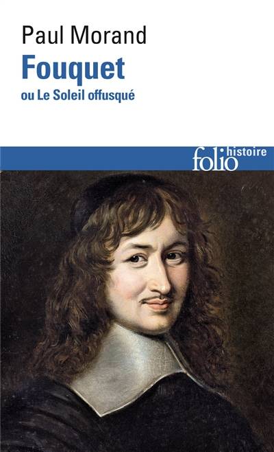 Fouquet ou le Soleil offusqué | Paul Morand