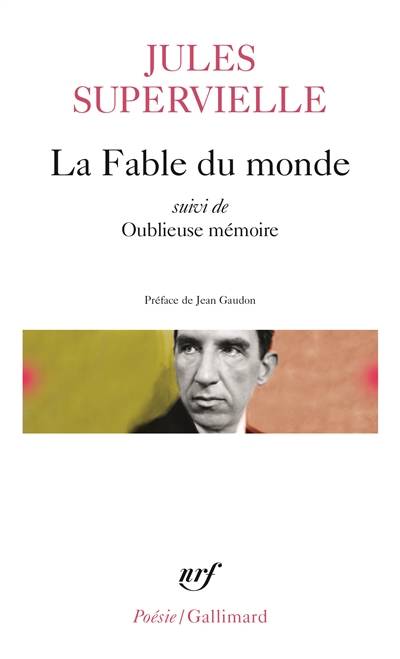 La Fable du monde. Oublieuse mémoire | Jules Supervielle, Jean Gaudon