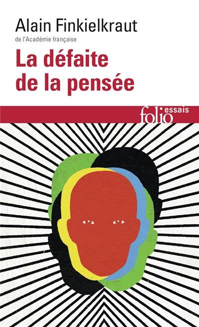 La défaite de la pensée | Alain Finkielkraut