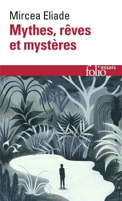 Mythes, rêves et mystères | Mircea Eliade