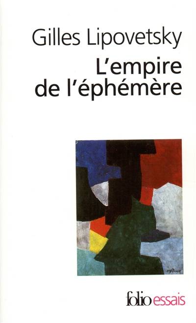 L'empire de l'éphémère : la mode et son destin dans les sociétés modernes | Gilles Lipovetsky