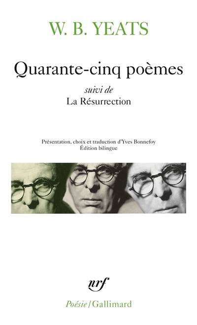 Quarante-cinq poèmes. La résurrection | William Butler Yeats, Yves Bonnefoy, Yves Bonnefoy