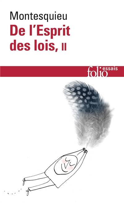 De l'esprit des lois. Vol. 2 | Charles-Louis de Secondat Montesquieu, Laurent Versini