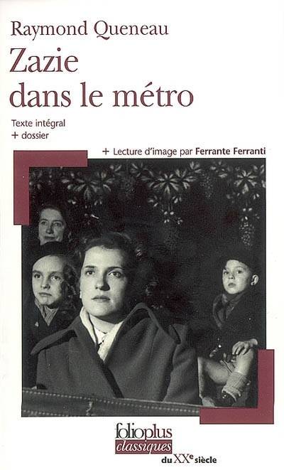 Zazie dans le métro | Raymond Queneau, Laurent Fourcaut, Ferrante Ferranti