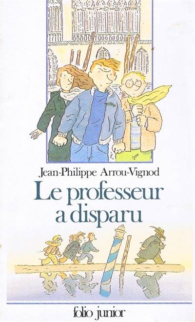 Le professeur a disparu | Jean-Philippe Arrou-Vignod, Serge Bloch