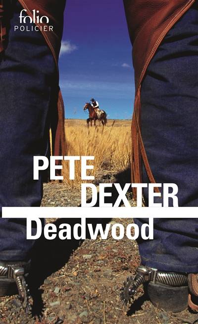 Deadwood | Pete Dexter, Martine Leroy-Battistelli