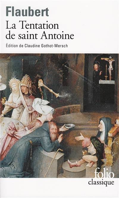 La tentation de saint Antoine | Gustave Flaubert, Claudine Gothot-Mersch