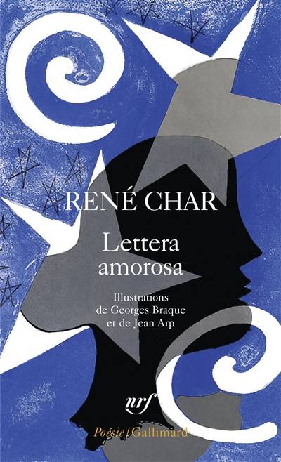 Lettera amorosa. Guirlande terrestre | René Char, Georges Braque, Jean Arp