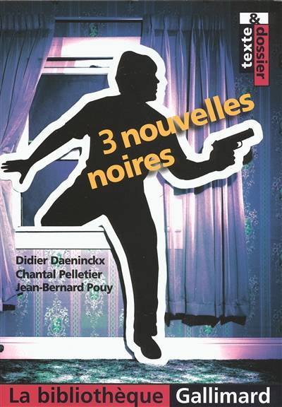 3 nouvelles noires | Didier Daeninckx, Chantal Pelletier, Jean-Bernard Pouy, Francoise Spiess, Francoise Spiess