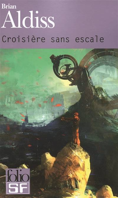 Croisière sans escale | Brian Wilson Aldiss, André-François Ruaud, Michel Deutsch, André-François Ruaud