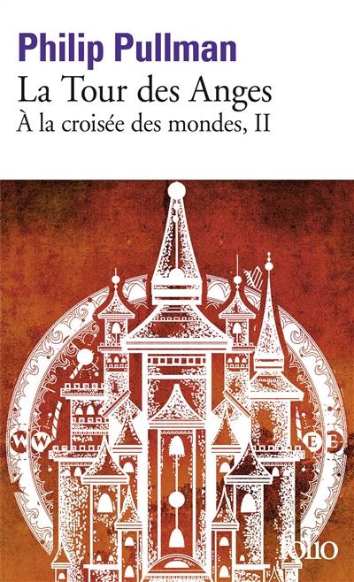 A la croisée des mondes. Vol. 2. La tour des anges | Philip Pullman