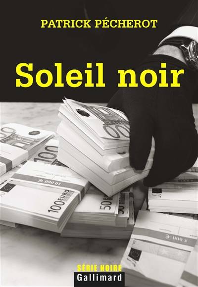 Soleil noir | Patrick Pécherot