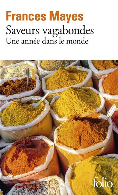 Saveurs vagabondes : une année dans le monde | Frances Mayes, Jean-Luc Piningre