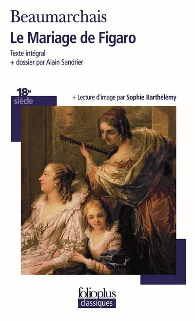 Le mariage de Figaro | Pierre-Augustin Caron de Beaumarchais, Alain Sandrier, Sophie Barthélémy