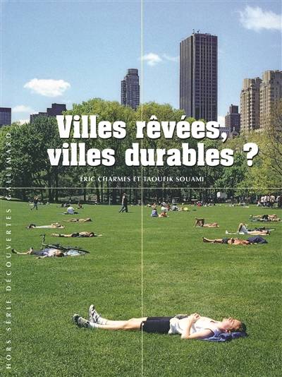 Villes rêvées, villes durables ? | Eric Charles, Taoufik Souami