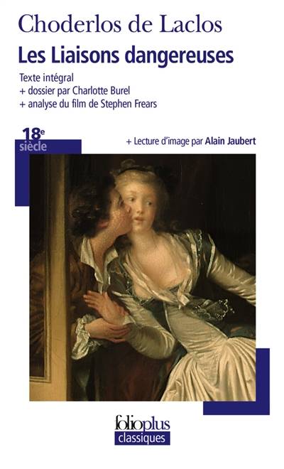 Les liaisons dangereuses | Pierre-Ambroise-François Choderlos de Laclos, Charlotte Burel, Alain Jaubert