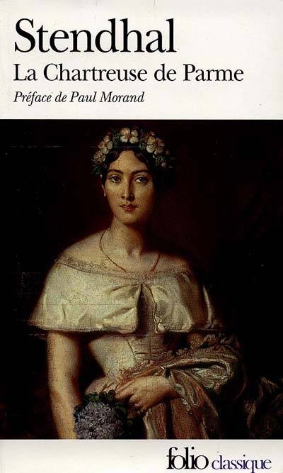 La Chartreuse de Parme | Stendhal, Béatrice Didier, Paul Morand