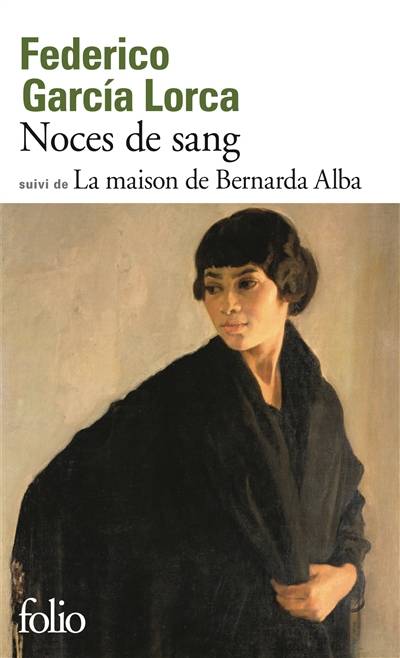 Noces de sang. La maison de Bernarda Alba | Federico Garcia Lorca, André Belamich, Marcelle Auclair, André Belamich, Jean Prévost