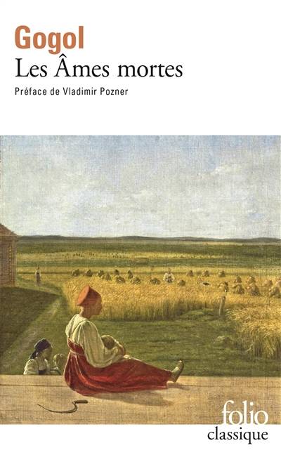 Les âmes mortes | Nikolaï Vasilievitch Gogol, Gustave Aucouturier, Vladimir Pozner, Henri Mongault