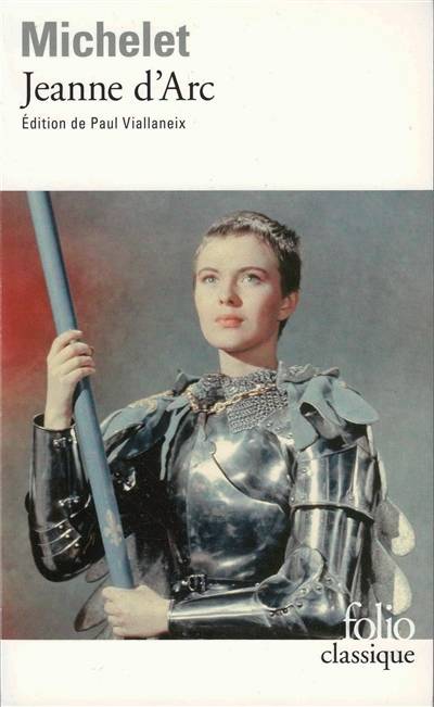 Jeanne d'Arc et autres textes | Jules Michelet, Paul Viallaneix