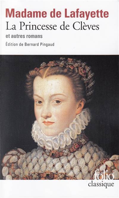 La princesse de Clèves | Marie-Madeleine Pioche de La Vergne comtesse de La Fayette, Bernard Pingaud