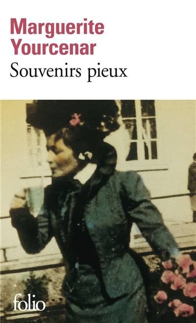 Le Labyrinthe du monde. Vol. 1. Souvenirs pieux | Marguerite Yourcenar