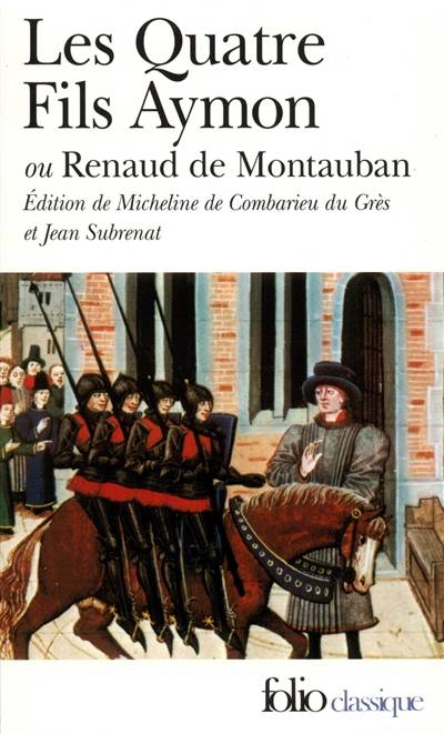 Les quatre fils Aymon ou Renaud de Montauban | Micheline de Combarieu, Jean Subrenat, Micheline de Combarieu, Jean Subrenat