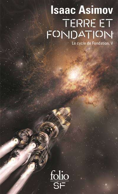 Le cycle de Fondation. Vol. 5. Terre et Fondation | Isaac Asimov, Jean Bonnefoy