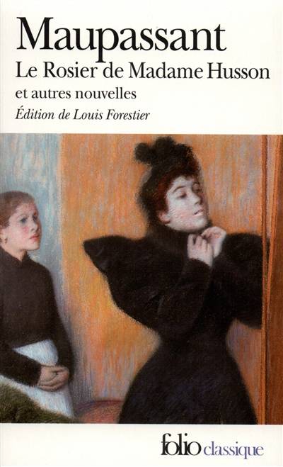 Le rosier de madame Husson | Guy de Maupassant, Louis Forestier