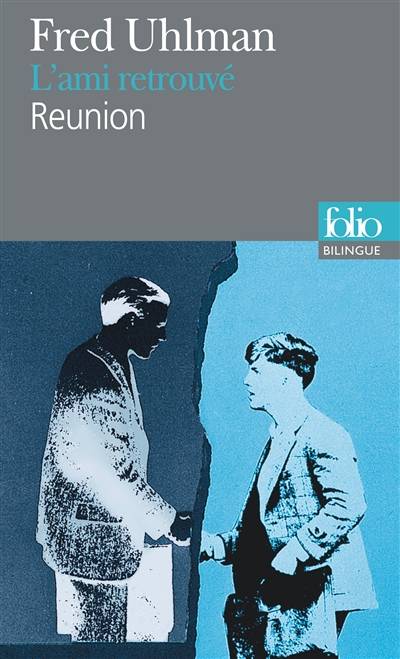 L'ami retrouvé. Reunion | Fred Uhlman, Arthur Koestler, Léo Lack