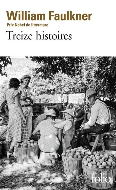 Treize histoires | William Faulkner, René-Noël Raimbault, René-Noël Raimbault, Charles-P. Vorce, Maurice Edgar Coindreau