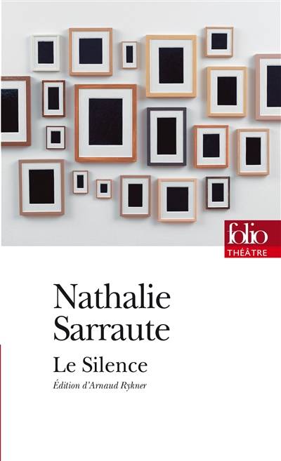 Le Silence | Nathalie Sarraute, Arnaud Rykner