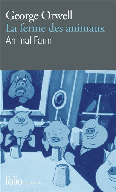 La ferme des animaux. Animal farm | George Orwell, Yann Yvinec, Jean Queval