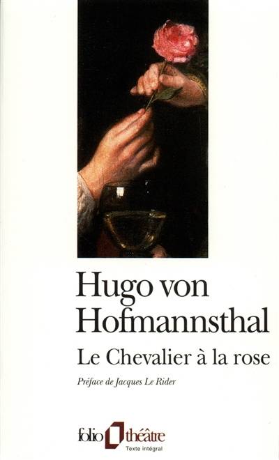 Le chevalier à la rose | Hugo von Hofmannsthal, Jacques Le Rider, Jacqueline Verdeaux