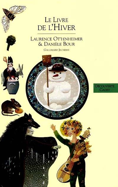 Le livre de l'hiver | Laurence Ottenheimer, Danièle Bour