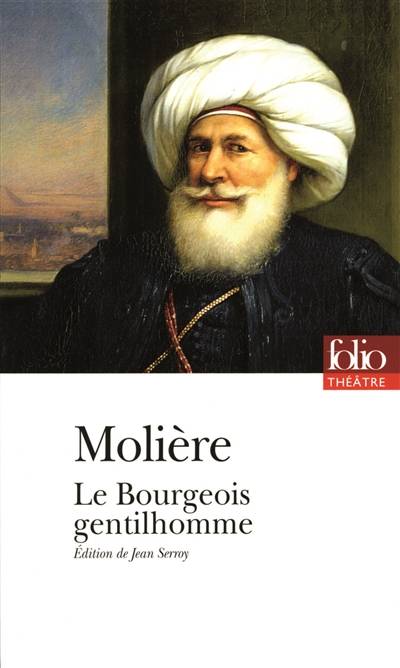 Le bourgeois gentilhomme | Molière, Jean Serroy