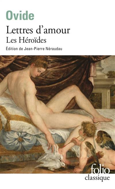 Lettres d'amour : les Héroïdes | Ovide, Jean-Pierre Néraudau, Théophile Baudement