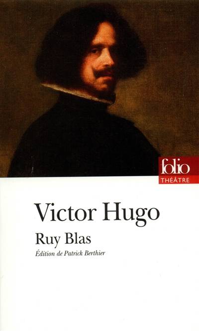 Ruy Blas | Victor Hugo, Patrick Berthier