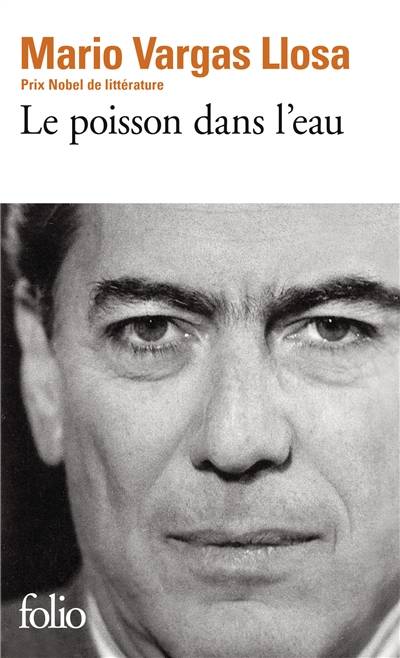 Le poisson dans l'eau : mémoires | Mario Vargas Llosa, Albert Bensoussan