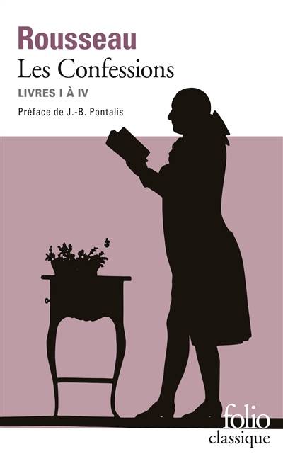 Les confessions : livres I à IV | Jean-Jacques Rousseau, Bernard Gagnebin, Marcel Raymond