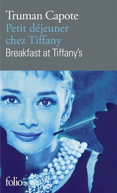 Petit déjeuner chez Tiffany. Breakfast at Tiffany's | Truman Capote, Geneviève Brisac, Henri Robillot