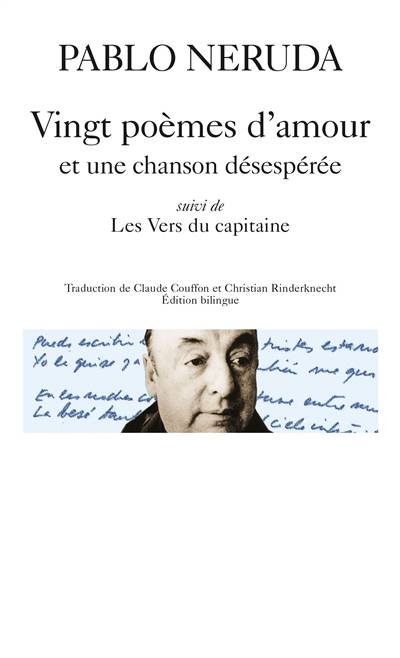 Vingt poèmes d'amour et une chanson désespérée. Les vers du capitaine | Pablo Neruda, Claude Couffon, Christian Rinderknecht