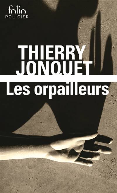 Les orpailleurs | Thierry Jonquet