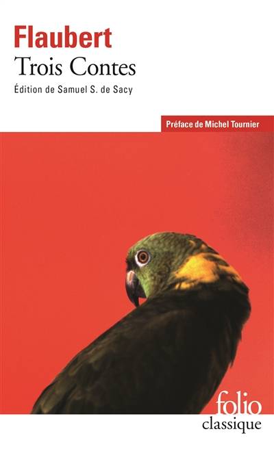 Trois contes | Gustave Flaubert, Samuel Silvestre de Sacy, Michel Tournier